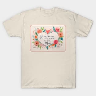 Mothers day, From My Heart to Yours: A Child's Message of Love T-Shirt